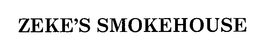 ZEKE'S SMOKEHOUSE trademark