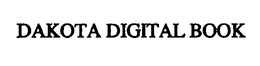 DAKOTA DIGITAL BOOK trademark