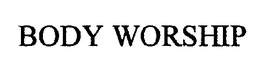 BODY WORSHIP trademark