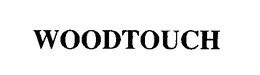 WOODTOUCH trademark