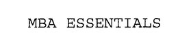 MBA ESSENTIALS trademark