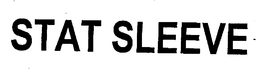 STAT SLEEVE trademark