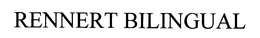 RENNERT BILINGUAL trademark