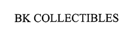 BK COLLECTIBLES trademark