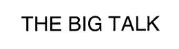 THE BIG TALK trademark