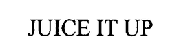 JUICE IT UP trademark