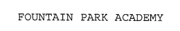 FOUNTAIN PARK ACADEMY trademark