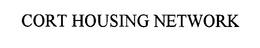 CORT HOUSING NETWORK trademark