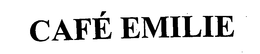 CAFÉ EMILIE trademark