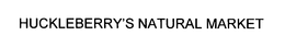 HUCKLEBERRY'S NATURAL MARKET trademark