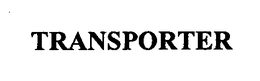 TRANSPORTER trademark