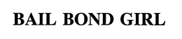 BAIL BOND GIRL trademark