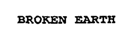 BROKEN EARTH trademark