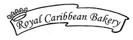 ROYAL CARIBBEAN BAKERY trademark