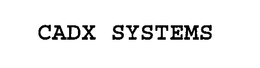 CADX SYSTEMS trademark