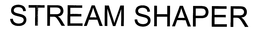 STREAM SHAPER trademark