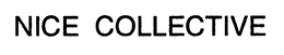 NICE COLLECTIVE trademark