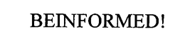 BEINFORMED! trademark