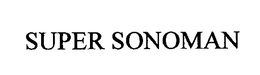 SUPER SONOMAN trademark