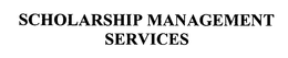 SCHOLARSHIP MANAGEMENT SERVICES trademark