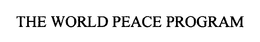 THE WORLD PEACE PROGRAM trademark