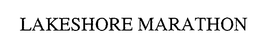 LAKESHORE MARATHON trademark