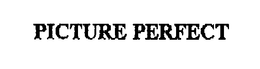 PICTURE PERFECT trademark