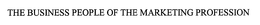 THE BUSINESS PEOPLE OF THE MARKETING PROFESSION trademark
