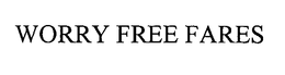 WORRY FREE FARES trademark