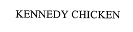 KENNEDY CHICKEN trademark