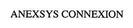 ANEXSYS CONNEXION trademark