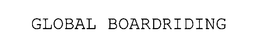 GLOBAL BOARDRIDING trademark