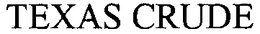TEXAS CRUDE trademark