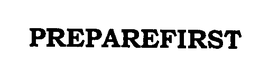 PREPAREFIRST trademark