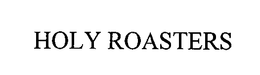 HOLY ROASTERS trademark