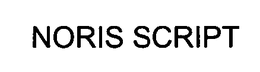 NORIS SCRIPT trademark