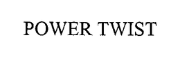POWER TWIST trademark