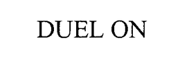 DUEL ON trademark