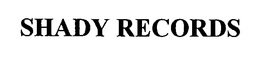 SHADY RECORDS trademark
