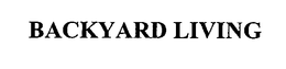 BACKYARD LIVING trademark