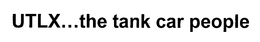 UTLX...THE TANK CAR PEOPLE trademark