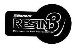 HANCOR RESIN8 ENGINEERED FOR PERFORMANCE trademark