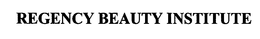REGENCY BEAUTY INSTITUTE trademark