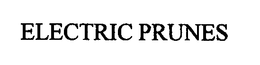 ELECTRIC PRUNES trademark