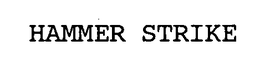 HAMMER STRIKE trademark