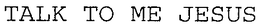 TALK TO ME JESUS trademark