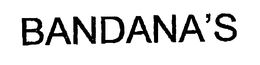 BANDANA'S trademark