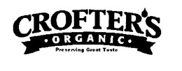 CROFTER'S ORGANIC PRESERVING GREAT TASTE trademark