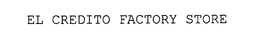 EL CREDITO FACTORY STORE trademark
