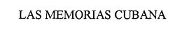LAS MEMORIAS CUBANA trademark